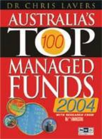 Australia's Top 100 Managed Funds - 2004 by Davidson