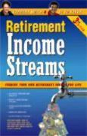 Retirement Income Streams: Funding Your Own Retirement Income For Life - 3 Ed by Barbara Smith & Ed Kohen
