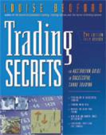 Trading Secrets, 2nd Ed by Louise Bedford