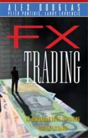 Fx Trading: An Australian Guide by Douglas