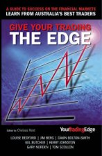 Give Your Trading The Edge A Guide To Success On The Financial Markets