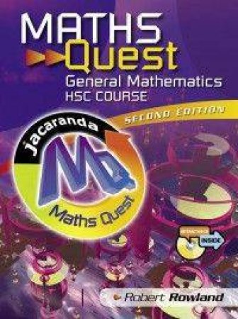 Maths Quest General Mathematics HSC Course 2nd Ed by Robert Rowland