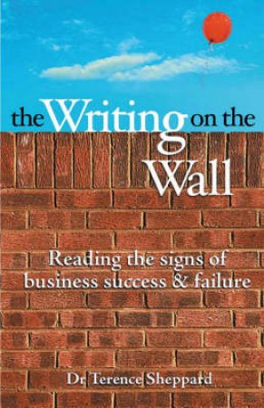 The Writing On The Wall by Dr Terence Sheppard
