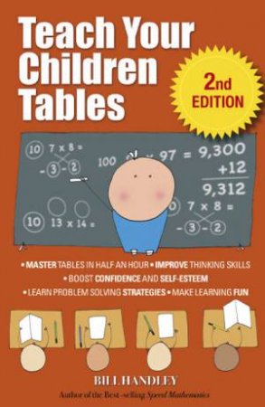 Teach Your Children Tables, 2nd Ed by Bill Handley