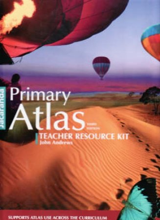 Jacaranda Primary Atlas 3rd - Teacher Resource Kit by Dr John Andrew