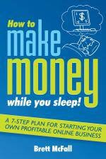 How To Make Money While You Sleep How To Start Promote And Profit From An Online Business