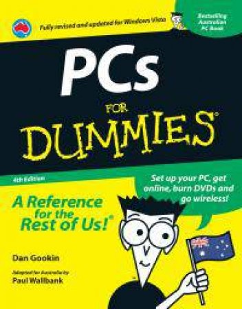 PCs For Dummies, 4th Australian Ed by Paul Wallbank