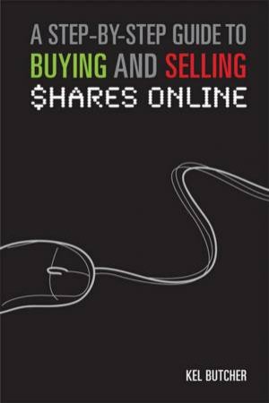 Step-By-Step Guide to Buying and Selling Shares Online by Unknown