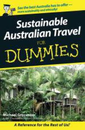 Sustainable Australian Travel for Dummies by Michael Grosvenor