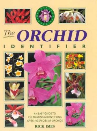 The Orchid Identifier by Rick Imes