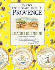 The Top One Hundred Dishes Of Provence