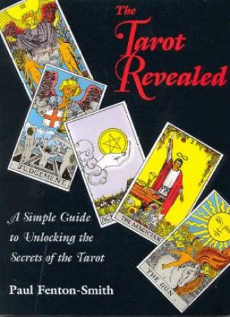 The Tarot Revealed by Paul Fenton-Smith