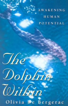 The Dolphin Within by Olivia De Bergerac