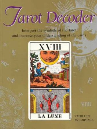 Tarot Decoder by Kathleen McCormack