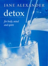 Detox For Body Mind And Spirit