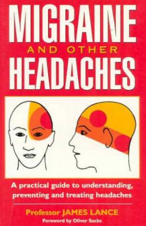 Migraine And Other Headaches by James Lance