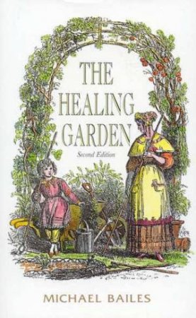 The Healing Garden by Michael Bailes