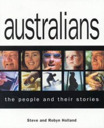 Australians by Steve & Robyn Holland