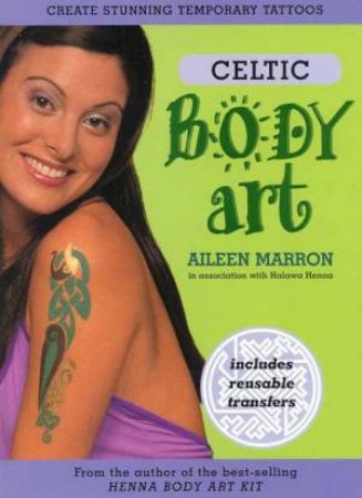 Celtic Body Art by Aileen Marron