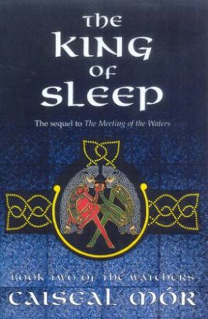 The King Of Sleep by Caiseal Mor