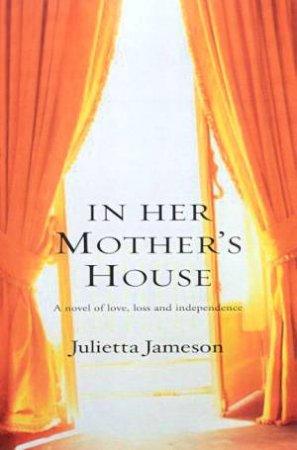 In Her Mother's House by Julietta Jameson