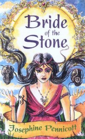 Bride Of The Stone by Josephine Pennicott