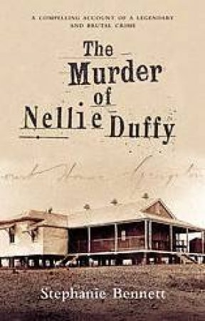 The Murder Of Nellie Duffy by Stephanie Bennett