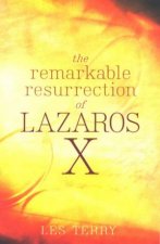 The Remarkable Resurrection Of Lazaros X