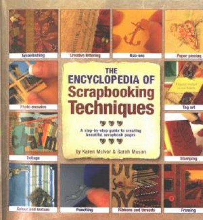 The Encyclopedia Of Scrapbooking Techniques by Alicia Tucker