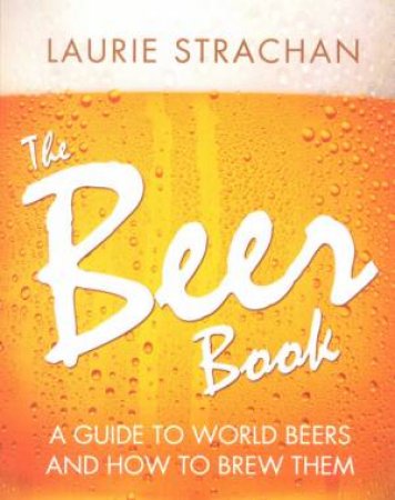 The Beer Book by Laurie Strachan