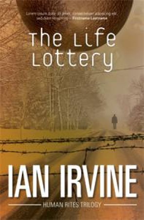 The Life Lottery by Ian Irvine