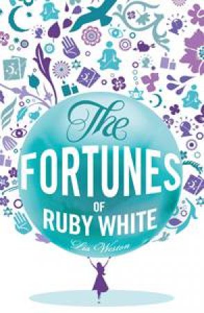 The Fortunes of Ruby White by Lia Weston