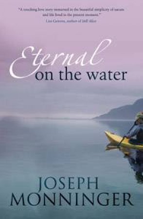 Eternal on the Water by Joseph Monninger