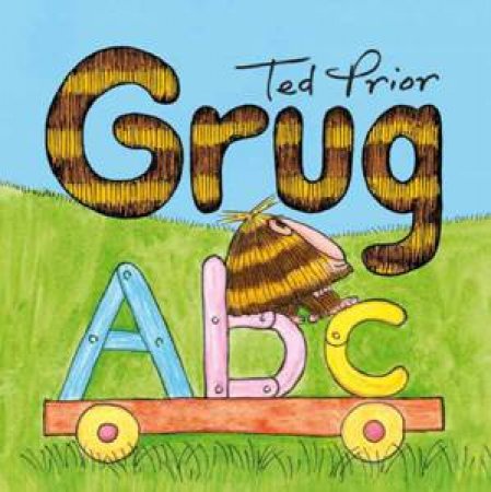 Grug ABC by Ted Prior