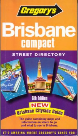 Gregory's Brisbane Compact Street Directory - 6 ed by Various