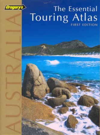 Australia: The Essential Touring Atlas by Various