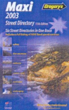 Gregory's Maxi NSW Street Directory 2003 - 15 ed by Various