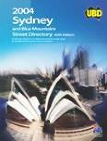 UBD Sydney And Blue Mountains 2004 Refidex - 40th ed by Various