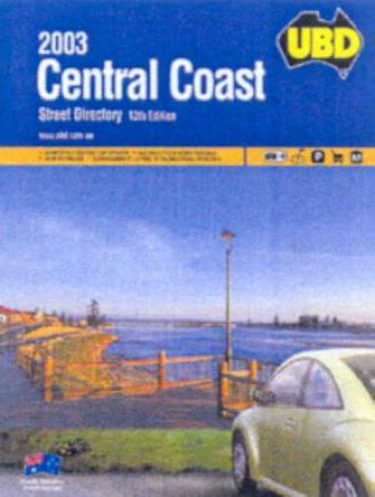 UBD NSW Central Coast 2003 - 13 ed by Various