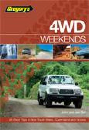 Gregory's 4WD Weekends - 1 Ed Revised by John & Jan Tait