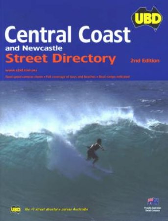 UBD Central Coast NSW & Newcastle Street Directory - 2 ed by Unknown