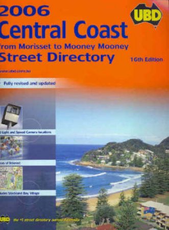 UBD Central Coast Street Directory 2006 - 16 ed by Unknown