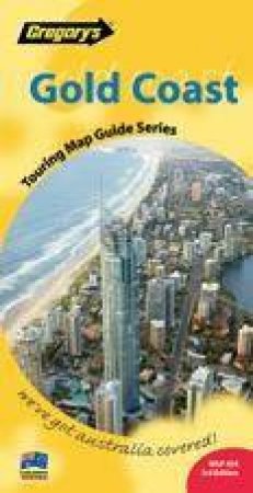 Gregory's Touring Map Guide: Gold Coast - 3 ed by Various