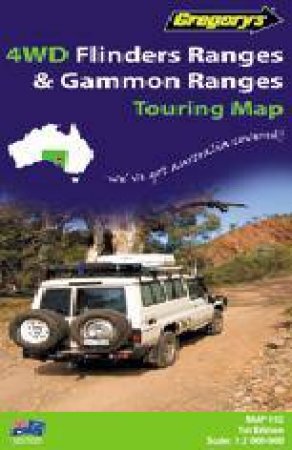 Gregory's 4WD Flinders Ranges and Gammon Ranges 192 1 ed ( Waterproof and  Tear Resistant) by Various