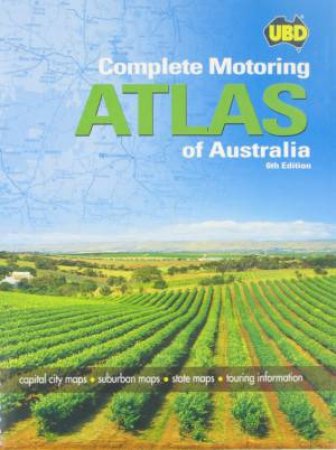 UBD: Complete Motoring Atlas Of Australia - 6 Ed by UNIVERSAL