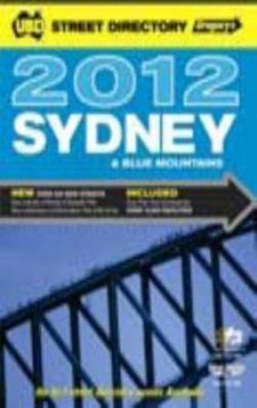 UBD Sydney and Blue Mountains Street Directory 2012 by Various