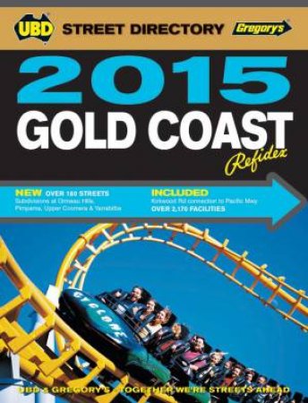 Gold Coast Refidex Street Directory 2015- 17th Ed. by Various