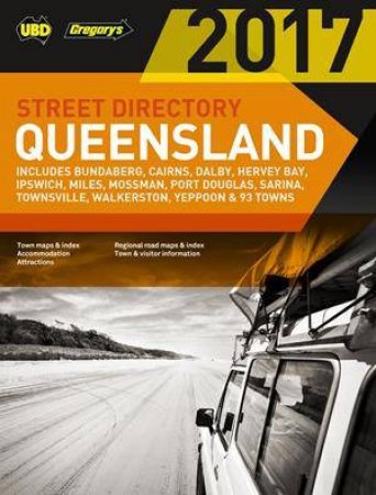 UBD/Gregorys Queensland Street Directory 2017- 21st Ed. by Various