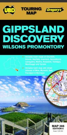 UBD/ Gregory's Touring Map: Gippsland Discovery: Map 386 (6th edition) by Various