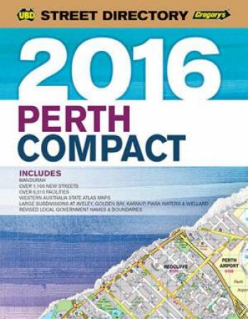 UBD/Gregory's Perth Compact Street Directory 2016 - 9th Ed by Gregorys UBD